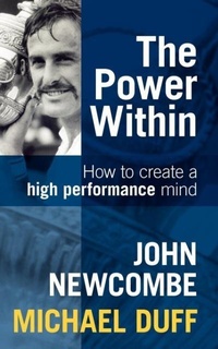 Abbildung von: The Power Within: How to Create a High Performance Mind - Pan Australia