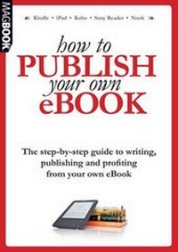Enlarge image Cover: How to Publish Your Own EBook - Dennis Publishing