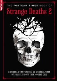 Enlarge image Cover: Fortean Times Book of Strange Deaths - Dennis Publishing