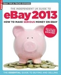 Cover: The Independent Guide to EBay 2013 - Dennis Publishing