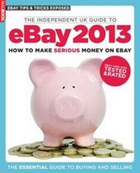 Enlarge image Cover: The Independent Guide to EBay 2013 - Dennis Publishing