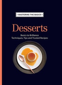 Enlarge image Cover: Mastering the Basics: Desserts - Murdoch Books