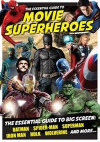 Enlarge image Cover: The Essential Guide to Movie Superheroes - Dennis Publishing