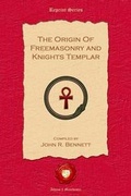 Cover: The Origin of Freemasonry and Knights Templar - Old Book Publishing Ltd