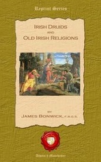 Abbildung von: Irish Duids and Old Irish Religions - Old Book Publishing Ltd