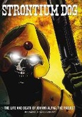 Cover: Strontium Dog: The Life and Death of Johnny Alpha - The Project - 2000 AD Graphic Novels