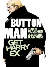 Enlarge image Cover: Button Man: Get Harry Ex: Volume 1 - 2000 AD Graphic Novels