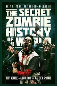 Enlarge image Cover: The Secret Zombie History of the World - Abaddon Books