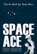 Cover: Space Ace - Barrington Stoke Ltd