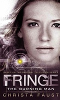 Cover: Fringe - The Burning Man (Novel #2) - Titan Books Ltd