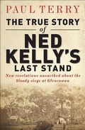 Cover: The True Story of Ned Kelly's Last Stand - Allen & Unwin