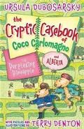 Cover: The Perplexing Pineapple: The Cryptic Casebook of Coco Carlomagno (and Alberta) Bk 1 - A&U Children