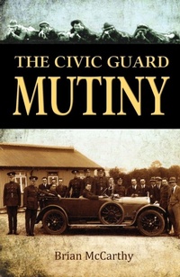 Enlarge image Cover: The Civic Guard Mutiny - The Mercier Press