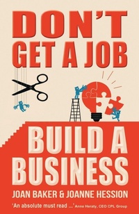 Enlarge image Cover: Don't Get A Job, Build A Business - The Mercier Press