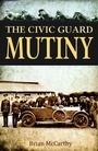 Cover: The Civic Guard Mutiny - Mercier Press