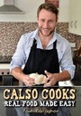 Cover: Calso Cooks: Real Food Made Easy - The Mercier Press