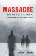 Cover: Massacre in West Cork: The Dunmanway and Ballygroman Killings - The Mercier Press