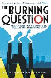 Enlarge image Cover: The Burning Question - Profile Books Ltd