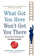 Cover: What Got You Here Won't Get You There - Profile Books Ltd