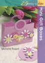 Cover: Twenty to Make: Mini Gift Boxes - Search Press