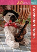 Cover: Twenty to Make: Crocheted Bears - Search Press