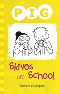 Cover: Pig Skives off School - Ransom Publishing
