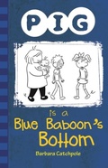 Cover: Pig is a Blue Baboon's Bottom - Ransom Publishing