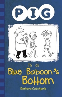 Enlarge image Cover: Pig is a Blue Baboon's Bottom - Ransom Publishing