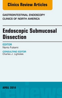 Abbildung von: Endoscopic Submucosal Dissection, An Issue of Gastrointestinal Endoscopy Clinics - Elsevier
