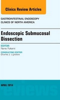 Abbildung von: Endoscopic Submucosal Dissection, An Issue of Gastrointestinal Endoscopy Clinics: Volume 24-2 - Elsevier
