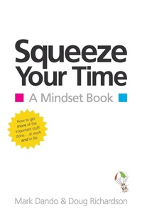 Abbildung von: Squeeze Your Time - SilverWood Books Ltd