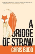 Cover: A Bridge of Straw - SilverWood Books Ltd