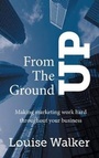 Cover: From the Ground Up - Rethink Press