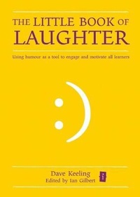 Enlarge image Cover: The Little Book of Laughter - Independent Thinking Press
