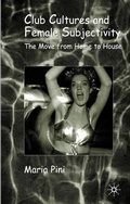 Cover: Club Cultures and Female Subjectivity - Palgrave Macmillan