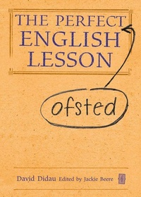 Enlarge image Cover: The Perfect (Ofsted) English Lesson - Independent Thinking Press