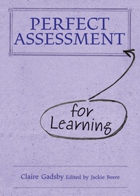 Enlarge image Cover: Perfect Assessment (for Learning) - Independent Thinking Press