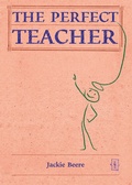 Cover: The (Practically) Perfect Teacher - Independent Thinking Press