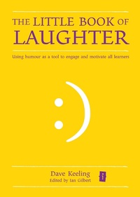 Enlarge image Cover: The Little Book of Laughter - Independent Thinking Press