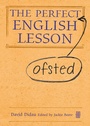 Cover: The Perfect (Ofsted) English Lesson - Independent Thinking Press