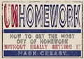 Cover: Unhomework - Independent Thinking Press