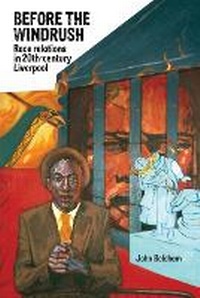 Enlarge image Cover: Before the Windrush - Liverpool University Press