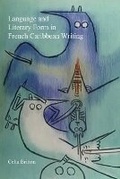 Cover: Language and Literary Form in French Caribbean Writing - Liverpool University Press