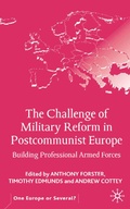 Cover: The Challenge of Military Reform in Postcommunist Europe - Palgrave Macmillan