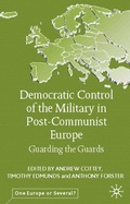 Cover: Democratic Control of the Military in Postcommunist Europe - Palgrave Macmillan