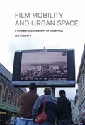Cover: Film, Mobility and Urban Space - Liverpool University Press