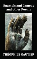 Cover: Enamels and Cameos and Other Poems - Benediction Classics