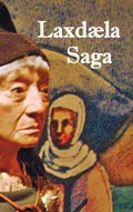 Cover: Laxdala Saga - The Laxdale Saga - with Map and Section Headings - Benediction Classics