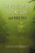 Cover: The Pool of the Stone God and Other Tales - Benediction Classics
