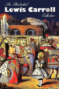 Enlarge image Cover: The Illustrated Lewis Carroll Collection, Including Unabridged - Benediction Classics